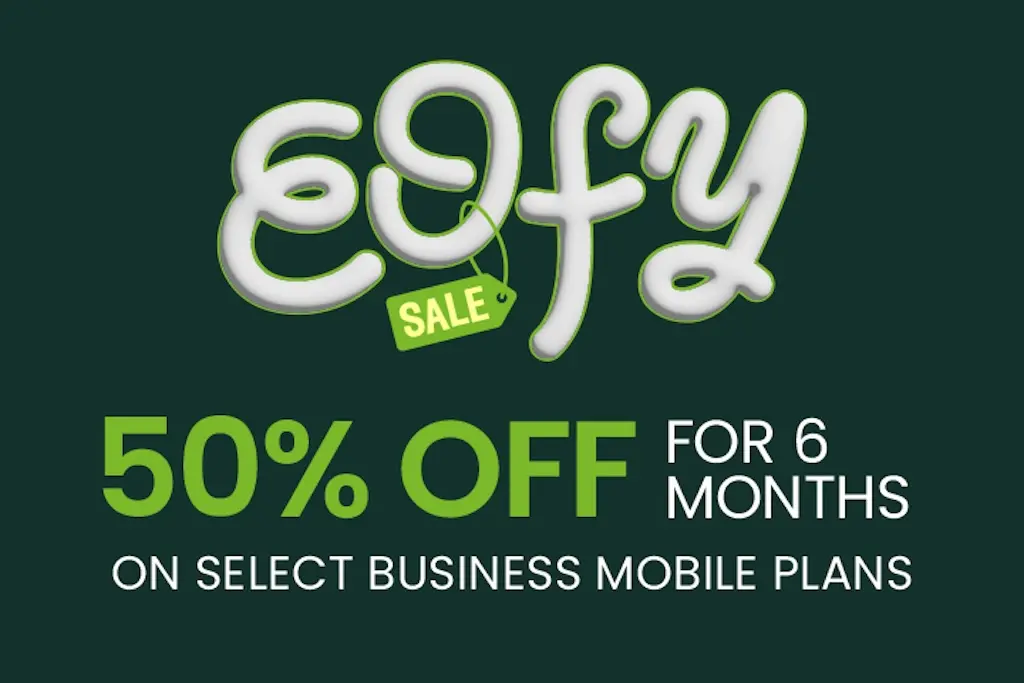 Business EOFY sale 50% off for 6 months on select Business mobile plans