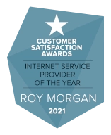 Roy Morgan Customer Satisfaction Awards Internet Service Provider of The Year 2021.